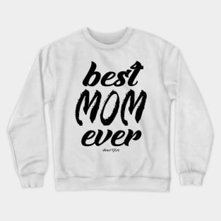 #MOMlife - Best Mom Ever Crewneck Sweatshirt